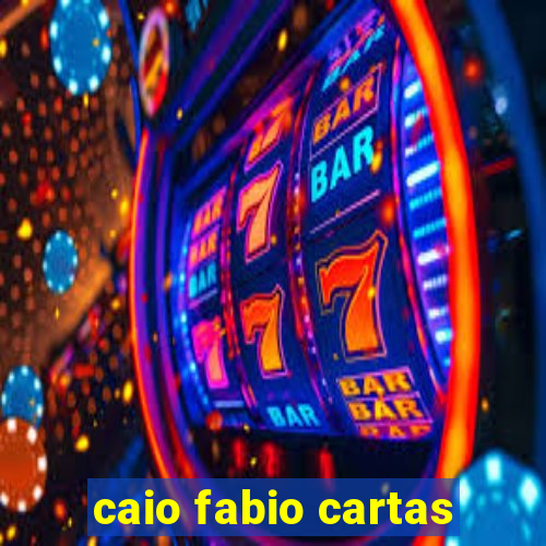 caio fabio cartas